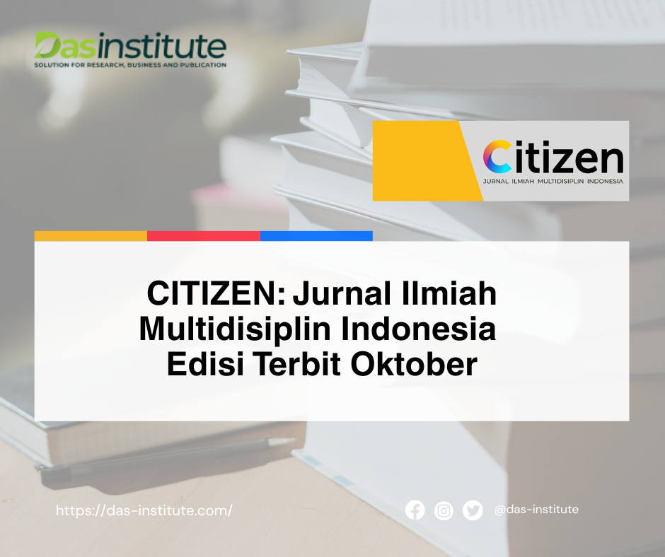 CITIZEN: Jurnal Ilmiah Multidisiplin Indonesia Edisi Terbit Oktober