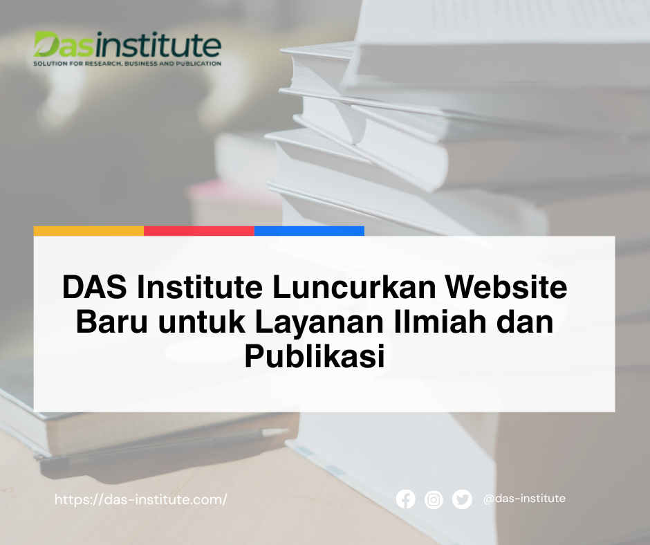 DAS Institute Luncurkan Website Baru untuk Layanan Ilmiah dan Publikasi